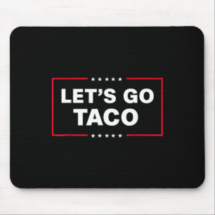 Tapis De Souris Allons manger des tacos pour hommes femmes drôle