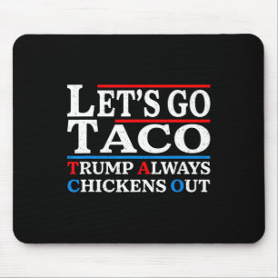 Tapis De Souris Allons Taco Drôle Toujours Poulet Sortons Allons-y