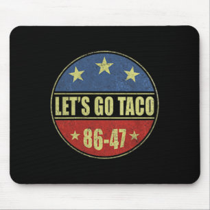 Tapis De Souris Allons Taco Drôle Trump Toujours Abandonne 33