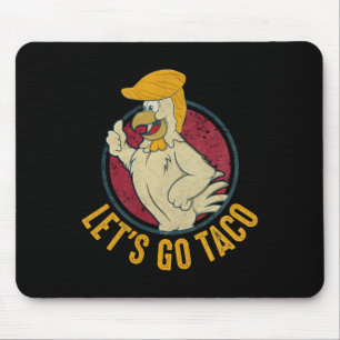 Tapis De Souris Allons Taco Drôle Trump Toujours Déclare forfait 4