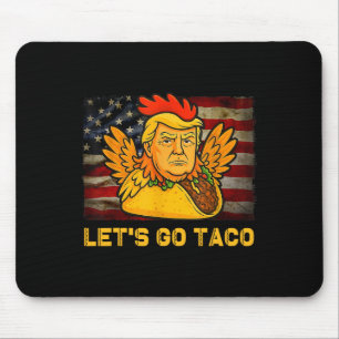 Tapis De Souris Allons Taco Drôle Trump Toujours Se Défile 11