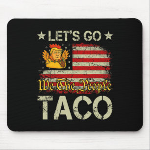 Tapis De Souris Allons Taco Drôle Trump Toujours Se Défile 5