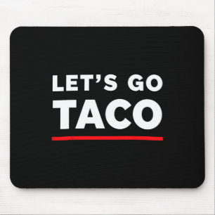 Tapis De Souris Allons Taco Shirt Drôle Slogan Allons Taco 4