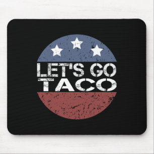 Tapis De Souris Allons Taco Toujours Sortir du Poulet Drôle Améric