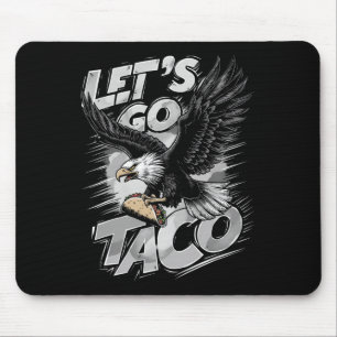 Tapis De Souris Allons-y Taco Drôle Trump Toujours Dégonfle &#;