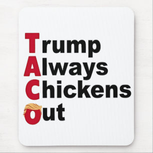 Tapis De Souris Allons-y TACO Trump toujours poulets dehors