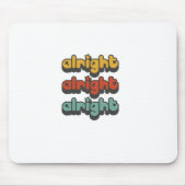 TAPIS DE SOURIS ALRIGHT-ALRIGHT-ALRIGHT-HIPPY-STAR (Devant)