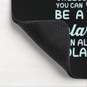 Tapis De Souris Always Be Yourself Quelve (Coin)