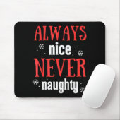Tapis De Souris Always Nice Never Naughty Funny Merry Christmas (Avec souris)