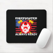 Tapis De Souris Always Ready Firefighter Gift Proud Fireman Quotes (Avec souris)