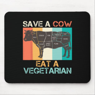 Tapis De Souris Amateur de viande Sauver une vache Manger un végét