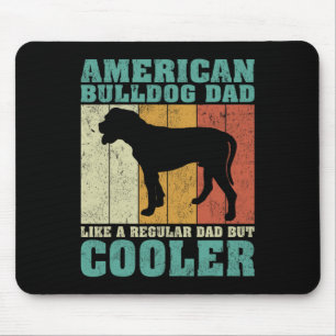 Tapis De Souris American Bulldog Papa comme un papa normal père D