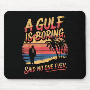 Tapis De Souris Amérique du Golfe Humour Trump Patriotique 2025 Pr