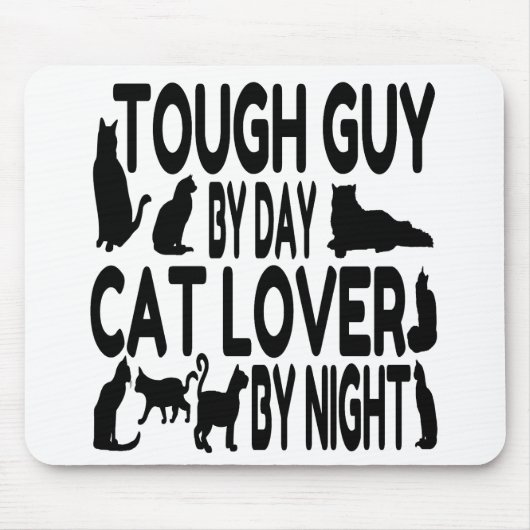 Tapis De Souris Amoureux des chats Tough Guy (Devant)
