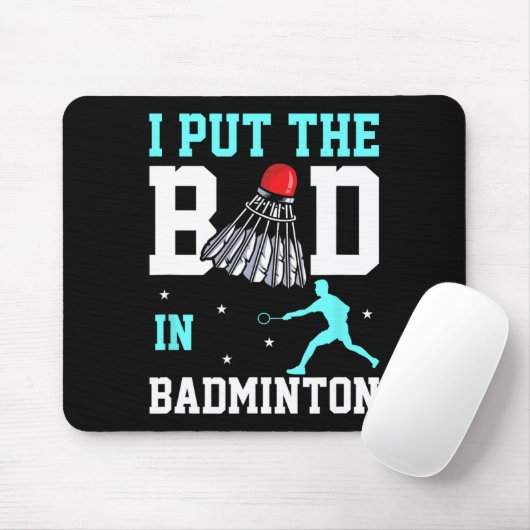 Tapis De Souris Amusant Design Badminton - Ich Bin Das Bad In Badm (Avec souris)