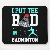 Tapis De Souris Amusant Design Badminton - Ich Bin Das Bad In Badm