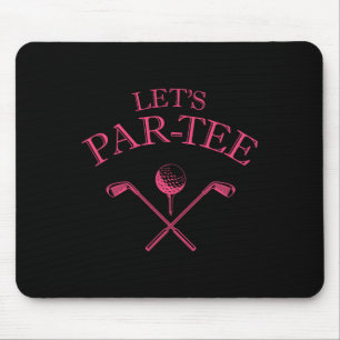 Tapis De Souris Amusant Golf Let's Par-tee Let's Par Tee 1