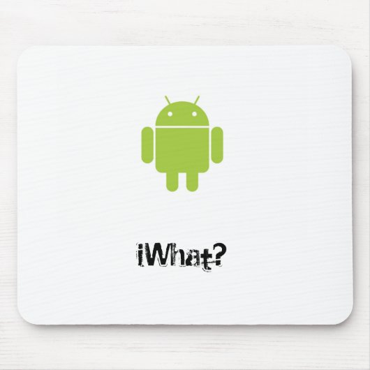 Tapis De Souris androïde, iWhat ? (Devant)