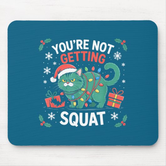 Tapis De Souris Angry Christmas Cat You're Not Getting Squat Holid (Devant)