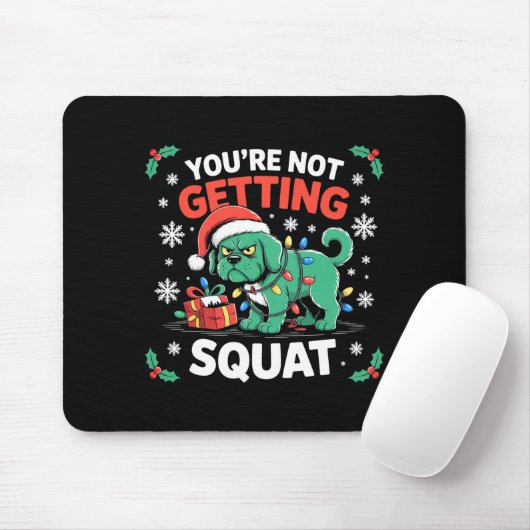 Tapis De Souris Angry Christmas Dog You're Not Getting Squat Holid (Avec souris)