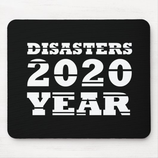 Tapis De Souris Année des catastrophes de 2020 (Devant)