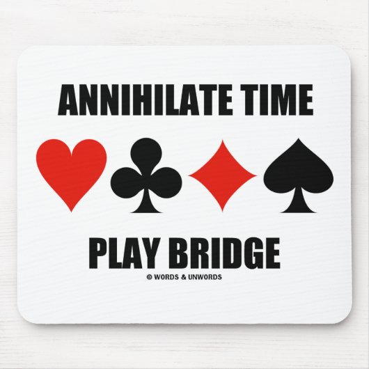 Tapis De Souris Annihilate Time Play Bridge (Quatre costumes de ca (Devant)