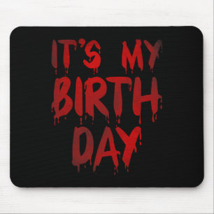 Tapis De Souris Anniversaire Funny C'est mon anniversaire pour l'h
