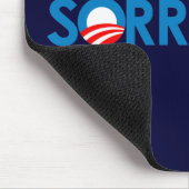 Tapis De Souris Anti-Obama - désolé encore (Coin)