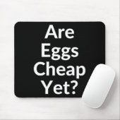 Tapis De Souris Anti-trump Are Eggs Cheap Yet  (Avec souris)