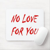 Tapis De Souris Anti-Valentine's No Love for You (Avec souris)
