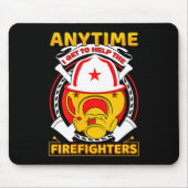 Tapis De Souris Anytime I Get To Help Fireman Gift Proud Firefight (Devant)