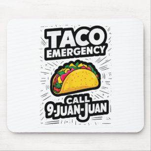 Tapis De Souris Appel d'urgence Taco 9 Juan Juan Funny Cinco De Ma