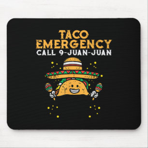Tapis De Souris Appel d'urgence Taco 9 Juan Juan Funny Cinco De Ma