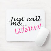 Tapis De Souris Appelez-juste moi petite diva (Avec souris)