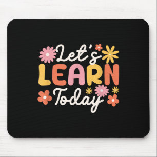 Tapis De Souris Apprenons aujourd'hui Enseignant Motivation Sayons