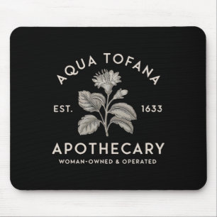 Tapis De Souris Aqua Tofana Apothecary Est 1633 Opérat Femme