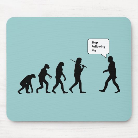 Tapis De Souris Arrêtez de me suivre (Devant)