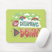Tapis De Souris Arrêtez De Rêver, Commencez À Faire De La Chaux Do (Avec souris)