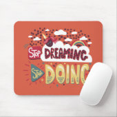 Tapis De Souris Arrêtez De Rêver, Commencez À Faire Du Rouge Orang (Avec souris)