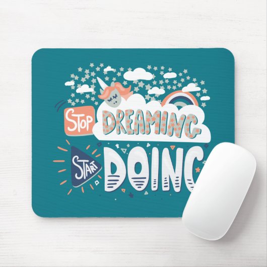 Tapis De Souris Arrêtez De Rêver, Commencez À Faire Du Turquoise S (Avec souris)