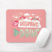 Tapis De Souris Arrêtez de rêver, commencez à faire Saumon léger (Avec souris)