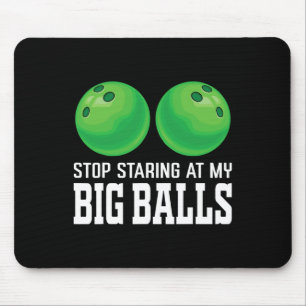 Tapis De Souris Arrêtez De Vous Retrouver À Mon Big Bowler Funny B