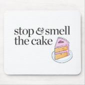 Tapis De Souris Arrêtez et sentez le gâteau (Devant)