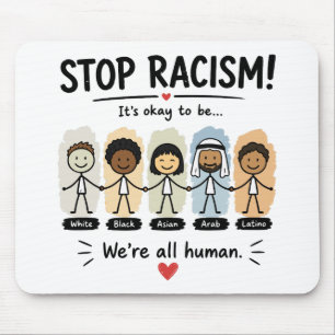 Tapis De Souris Arrêtez le racisme, nous sommes tous humains
