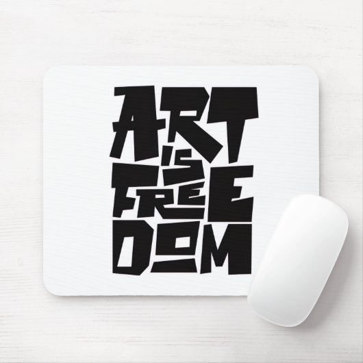 Tapis de souris Art Is Freedom (Avec souris)