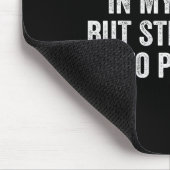 Tapis De Souris Arthritis In My Knees But Still Down To Please (Coin)