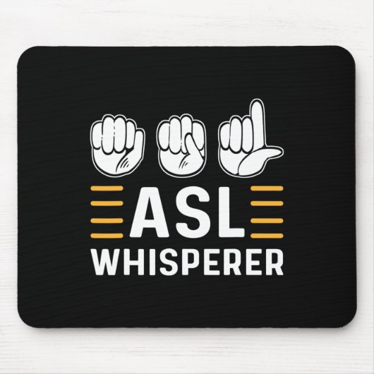 Tapis De Souris ASL Whisperer. Sensibilisation ASL Langue Des Sign (Devant)