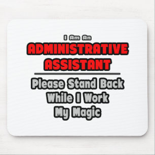 Tapis De Souris Assistant administratif...Travaillez ma magie