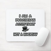 Tapis De Souris Assistant de médecin ... Pas un magicien (Avec souris)