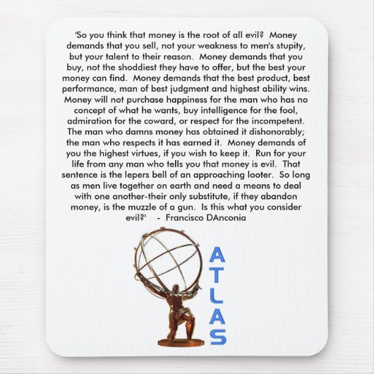 Tapis De Souris ATLAS, 'ainsi vous pensez que l'argent est la (Devant)